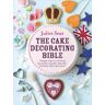 The Cake Decorating Bible