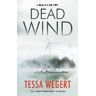 Tessa Wegert Dead Wind
