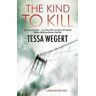 Tessa Wegert The Kind to Kill