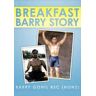 Barry Gohil The Breakfast Barry Story