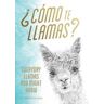 Kristin Llamas Como te Llamas?: Everyday Llamas You Might Know