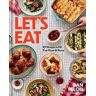Dan Pelosi Let's Eat: 101 Recipes to Fill Your Heart & Home