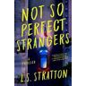 L.S. Stratton Not So Perfect Strangers