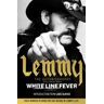 Lemmy Kilmister White Line Fever: Lemmy: The Autobiography