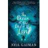 Neil Gaiman The Ocean at the End of the Lane