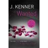 J. Kenner Wanted: Most Wanted Book 1