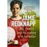 Jamie Redknapp Me, Family and the Making of a Footballer: The warmest, most charming memoir of the year