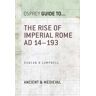 The Rise of Imperial Rome AD 14–193