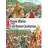 Murray Dahm Hunnic Warrior vs Late Roman Cavalryman: Attila's Wars, AD 440-53