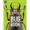 Nick Baker's Bug Book