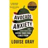 Avocado Anxiety