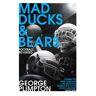 Mad Ducks and Bears