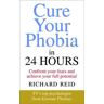 Cure Your Phobia in 24 Hours