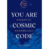 You Are Cosmic Code