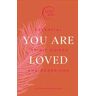 You Are Loved