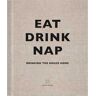 Eat, Drink, Nap