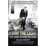 Colin Escott I Saw The Light: The Story of Hank Williams - Now a major motion picture starring Tom Hiddleston as Hank Williams