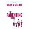 Nicky Lee;Sila Lee The Parenting Book