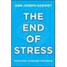 The End of Stress