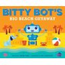 Bitty Bot's Big Beach Getaway