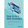 How to be a Web Developer