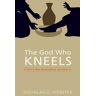 The God Who Kneels