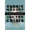 Bernie Madoff and the Crisis