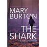 Mary Burton The Shark