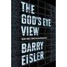 Barry Eisler The God's Eye View