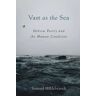 Samuel Hildebrandt Vast as the Sea: Hebrew Poetry and the Human Condition