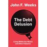 The Debt Delusion