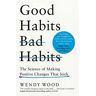 Good Habits, Bad Habits