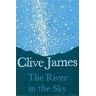 Clive James The River in the Sky