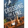 Crossing the Line