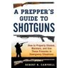 A Prepper's Guide to Shotguns