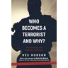 Who Becomes a Terrorist and Why?