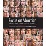 Focus on Abortion