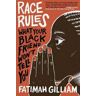 Fatimah Gilliam Race Rules: What Your Black Friend Won’t Tell You