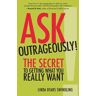 Ask Outrageously!