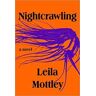 Leila Mottley Nightcrawling: A novel
