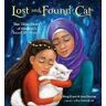 Doug Kuntz;Amy Shrodes Lost and Found Cat: The True Story of Kunkush's Incredible Journey