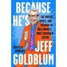 Because He's Jeff Goldblum