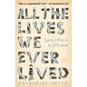 All the Lives We Ever Lived