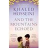 Khaled Hosseini And the Mountains Echoed