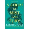 Sarah J. Maas A Court of Mist and Fury: The #1 bestselling series