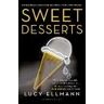 Lucy Ellmann Sweet Desserts