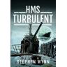 Stephen Wynn HMS Turbulent
