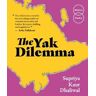 Supriya Kaur Dhaliwal The Yak Dilemma