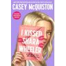 I Kissed Shara Wheeler