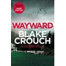 Blake Crouch Wayward